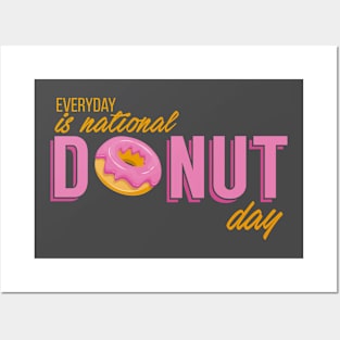 Everyday is National Donut Day Posters and Art